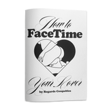 HOW TO FACETIME YOUR LOVER 📙 BOOK